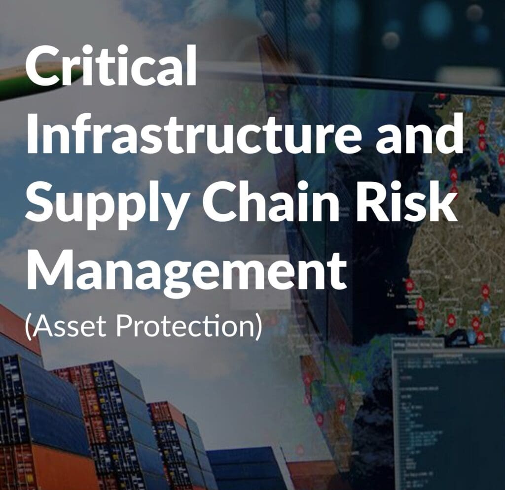 Critical Infrastructure and Supply Chain Risk Management (Asset Protection)